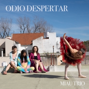 Miau Trío - Odio Despertar (2023)